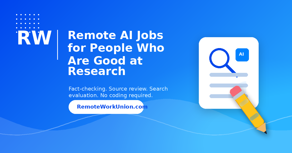 Remote AI Jobs for People Who Are Good at Research — Remote Work Union Article 262