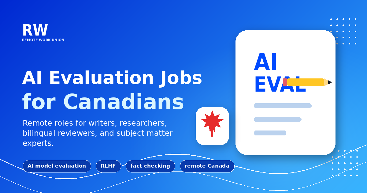 Best AI Evaluation Jobs for Canadian Writers, Researchers, and Specialists — Remote Work Union Article 117