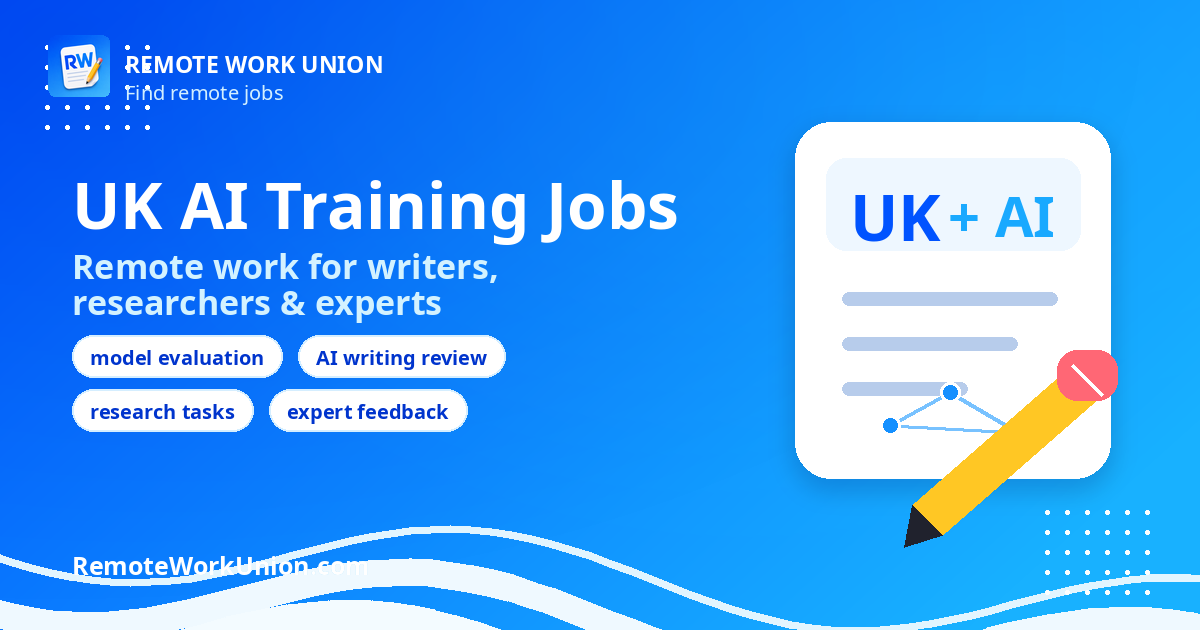 UK AI Training Jobs: Remote Work for Writers, Researchers, and Experts — Remote Work Union Article 119