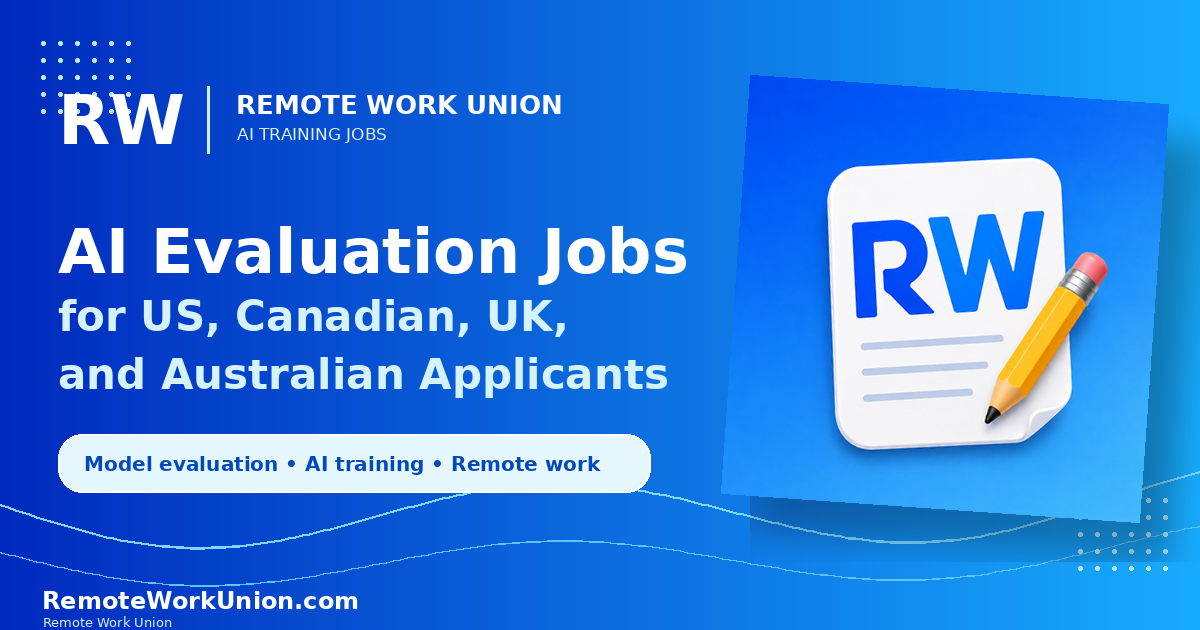 AI Evaluation Jobs for US, Canadian, UK, and Australian Applicants — Remote Work Union Article 122