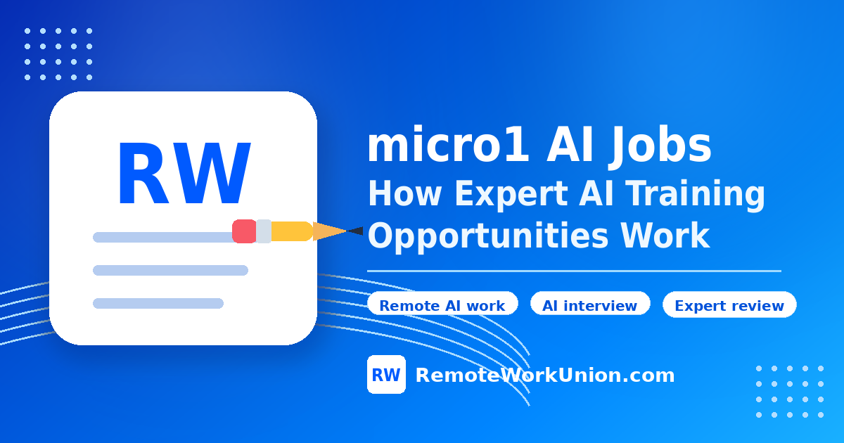 micro1 AI Jobs: How Expert AI Training Opportunities Work — Remote Work Union