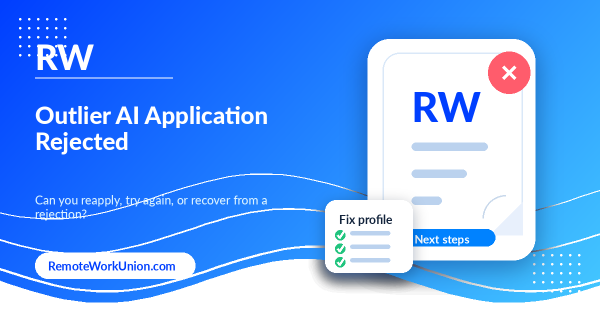Outlier AI Application Rejected: Can You Reapply or Try Again? — Remote Work Union