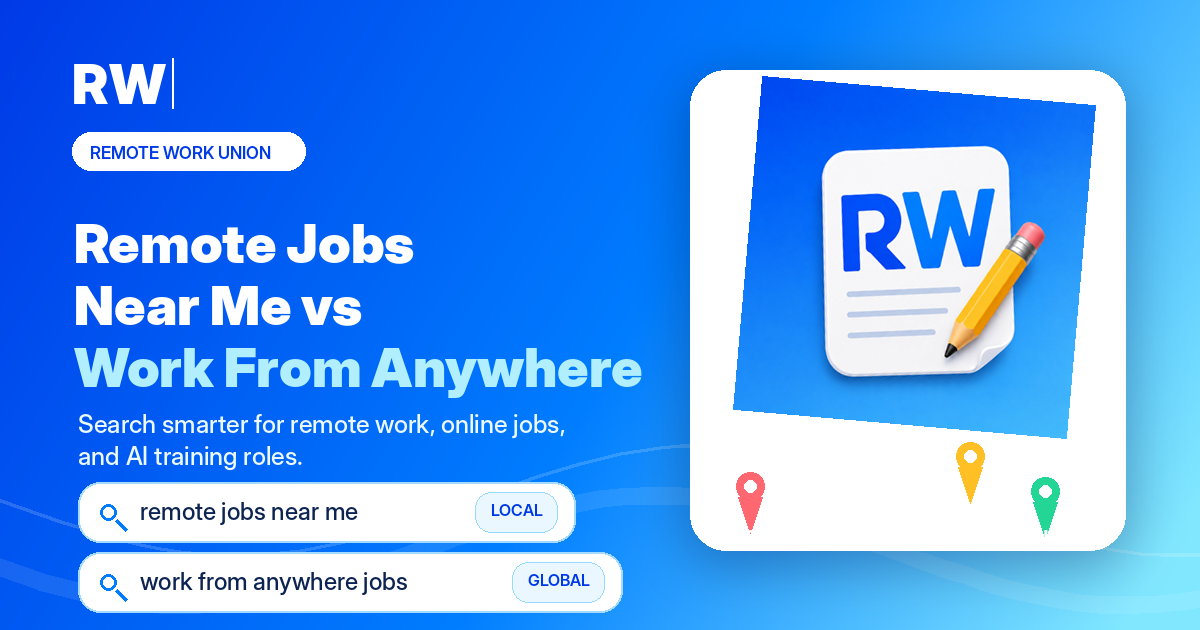 Remote jobs near me vs work from anywhere jobs — Remote Work Union Article 197