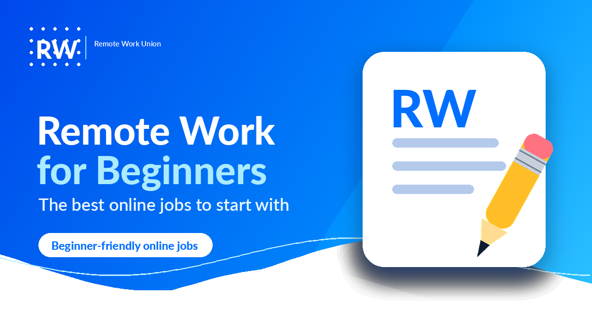 Remote Work Union graphic: remote work for beginners, the best online jobs to start with — Article 45