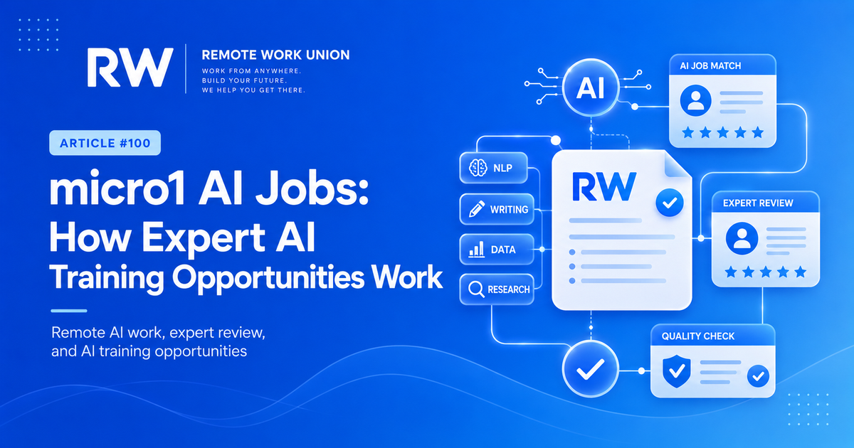 Remote Work Union: micro1 AI jobs — how expert AI training opportunities work — Article 100