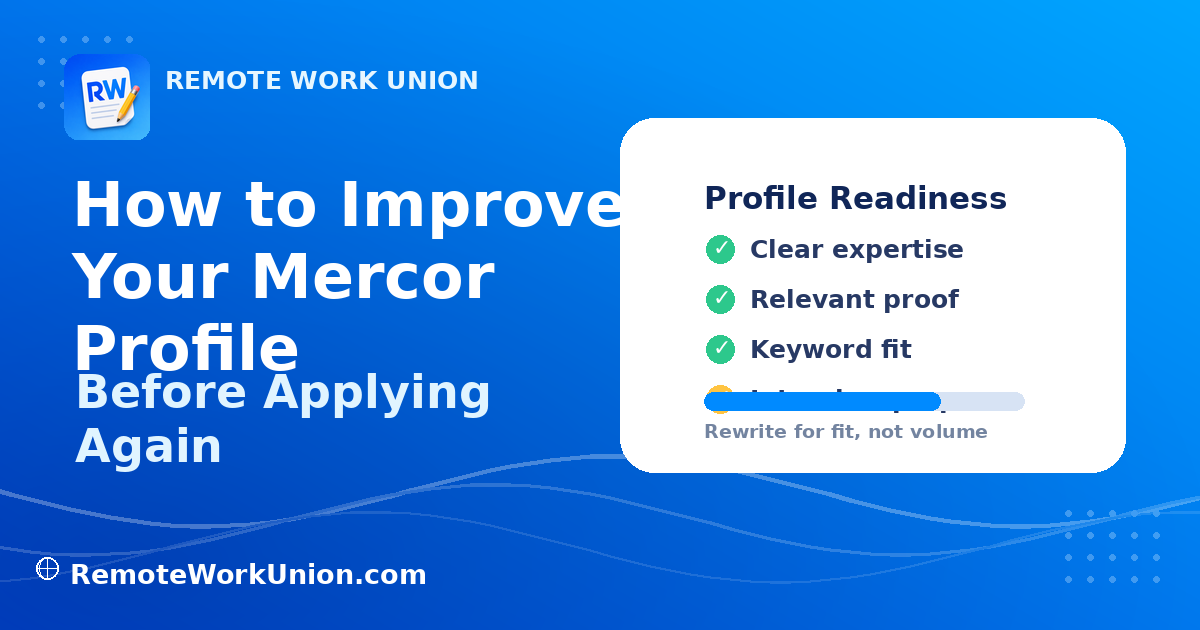 How to Improve Your Mercor Profile Before Applying Again — Remote Work Union
