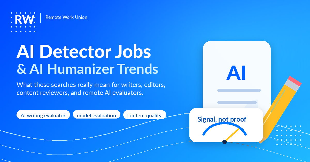 AI detector jobs and AI humanizer trends for writers — Remote Work Union Article 198