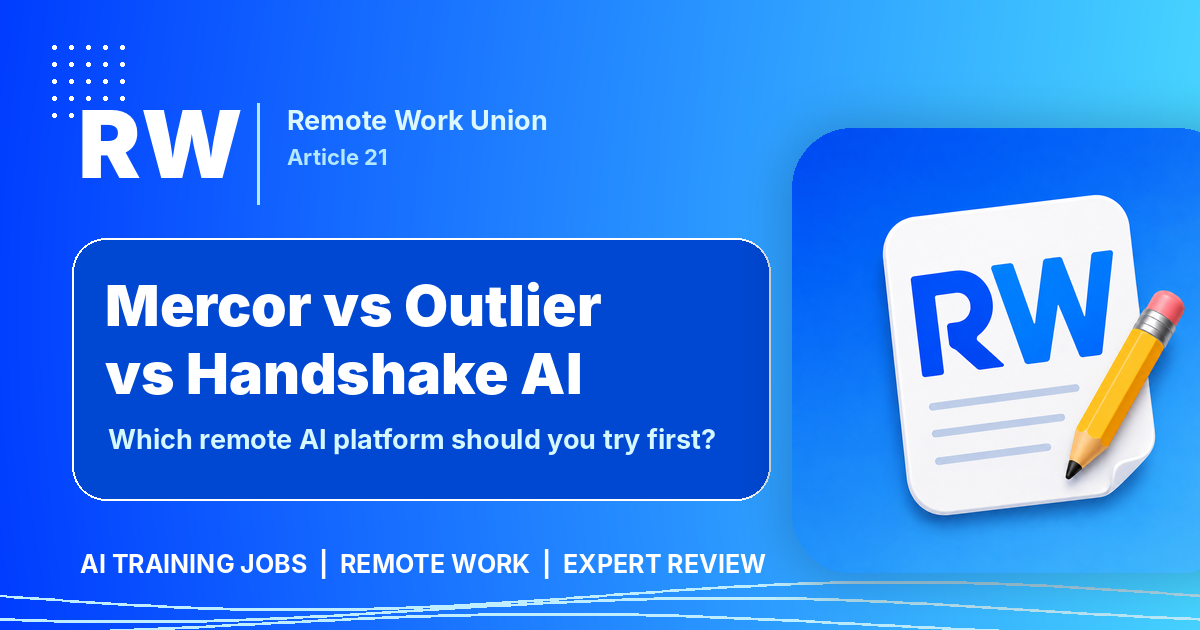 Remote Work Union graphic: Mercor vs Outlier vs Handshake AI — which remote AI platform should you try first?