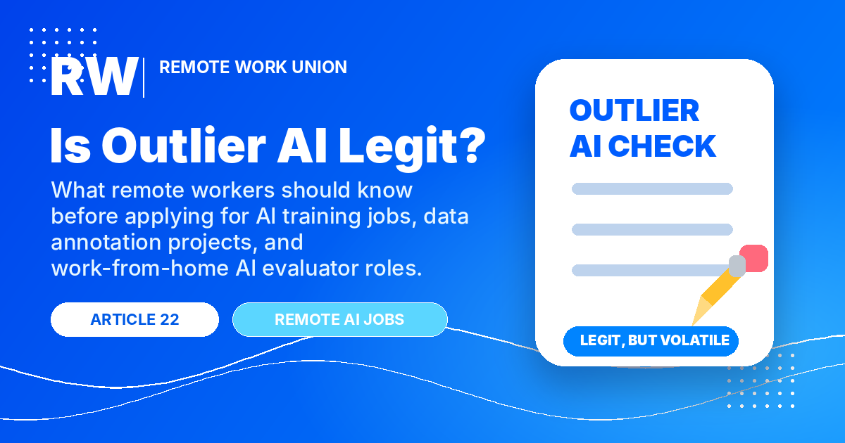 Remote Work Union guide: Is Outlier AI Legit? What remote workers should know before applying.