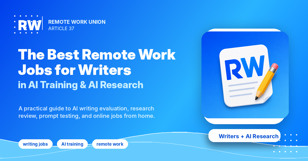 The Best Remote Work Jobs for Writers in AI Training and AI Research — Remote Work Union Article 37