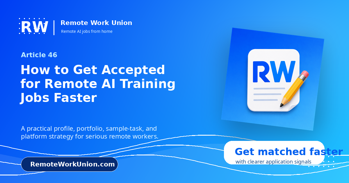Remote Work Union: how to get accepted for remote AI training jobs faster — Article 46