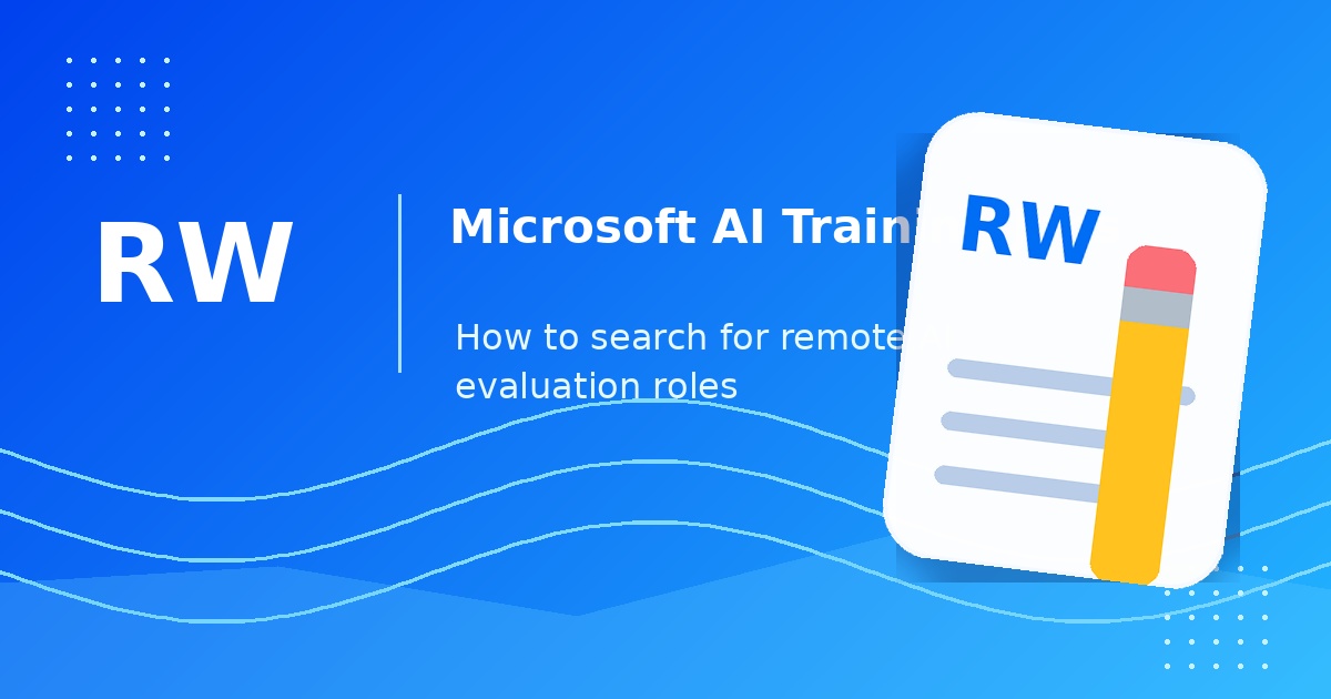 Microsoft AI Training Jobs: How to Search for Remote AI Evaluation Roles — Remote Work Union Article 85