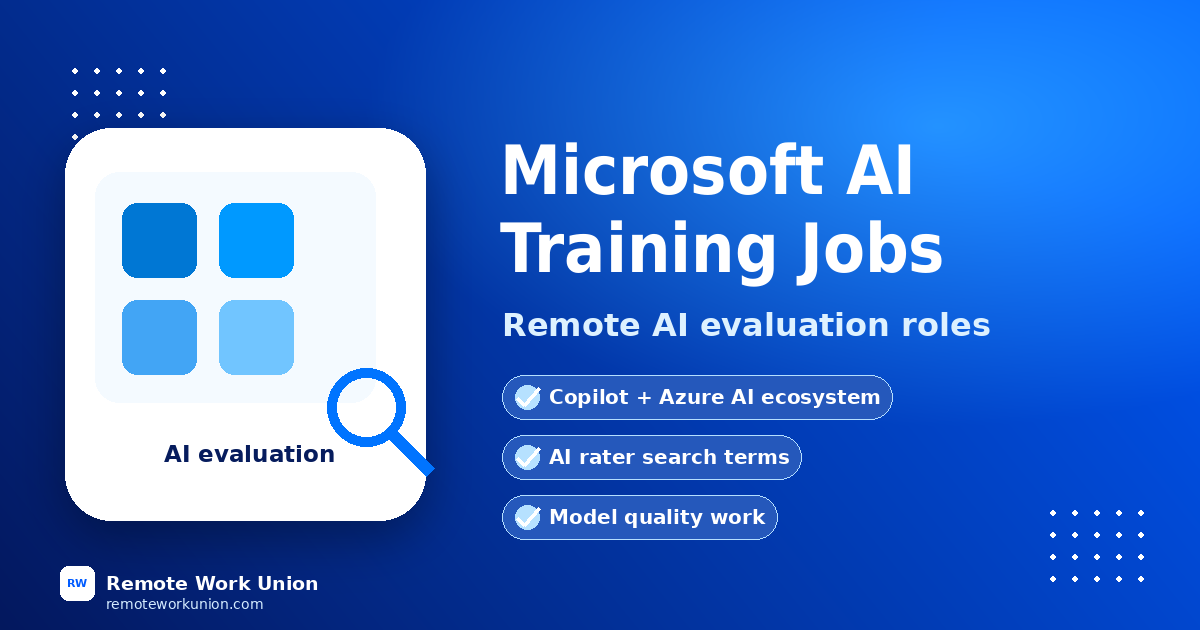 Microsoft AI Training Jobs: How to Search for Remote AI Evaluation Roles — Remote Work Union Article 85