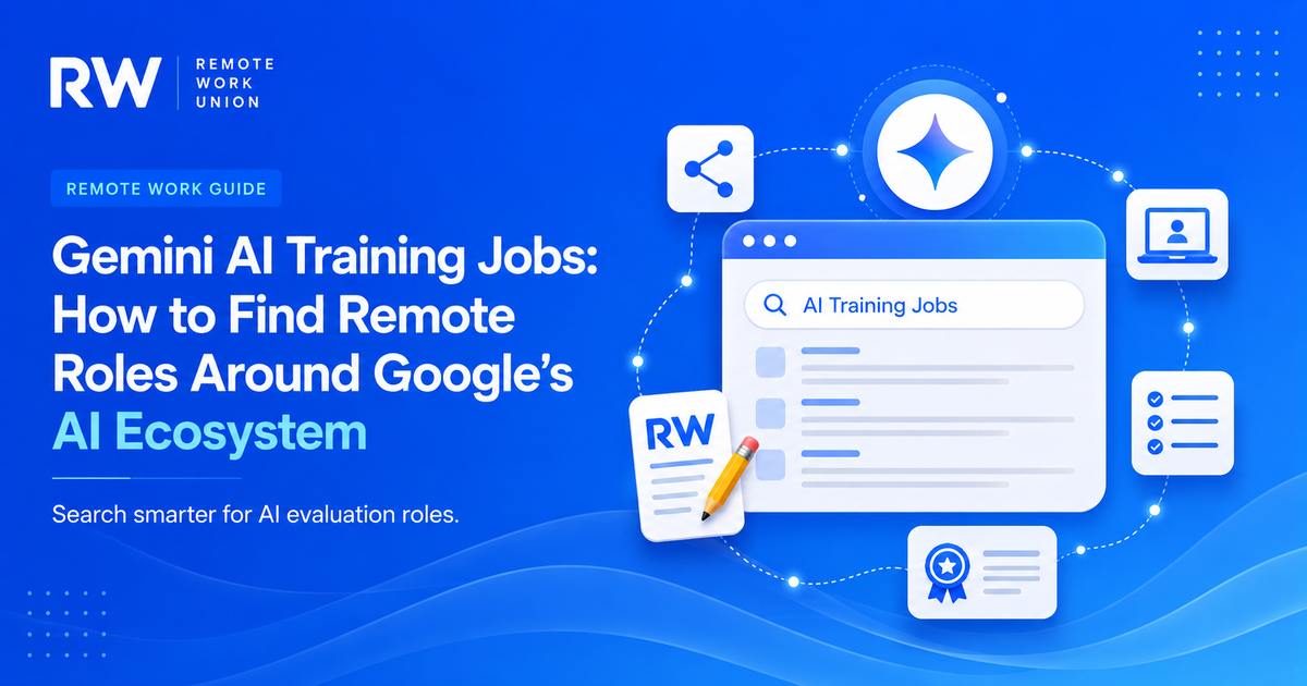 Remote Work Union: Gemini AI training jobs guide — how to find remote roles around Google's AI ecosystem