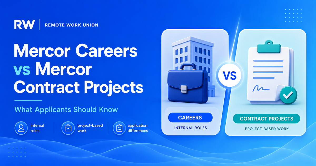 Remote Work Union: Mercor careers vs Mercor contract projects — what applicants should know