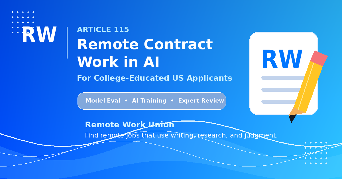 Remote Work Union guide: Remote Contract Work in AI for College-Educated US Applicants.