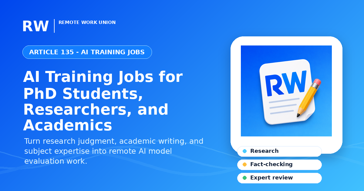 AI Training Jobs for PhD Students, Researchers, and Academics — Remote Work Union Article 135