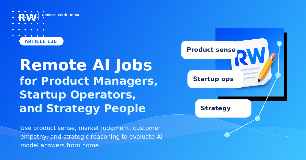 Remote AI Jobs for Product Managers, Startup Operators, and Strategy People — Remote Work Union Article 136