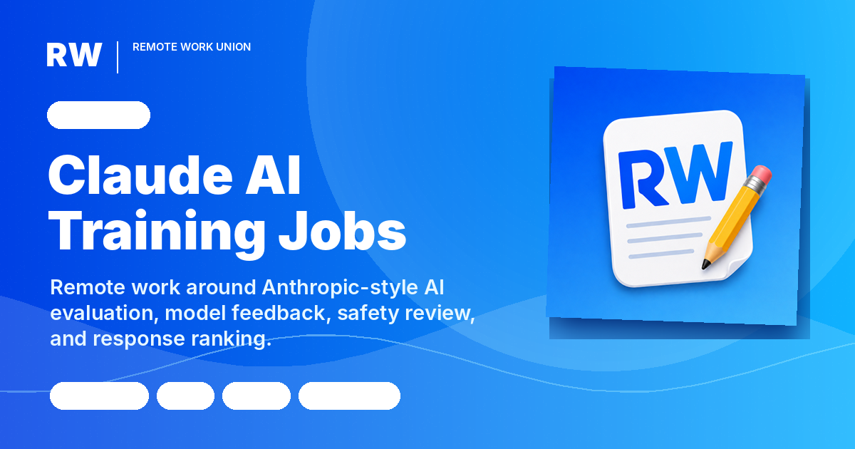 Claude AI Training Jobs: Remote Work Around Anthropic-Style AI Evaluation — Remote Work Union