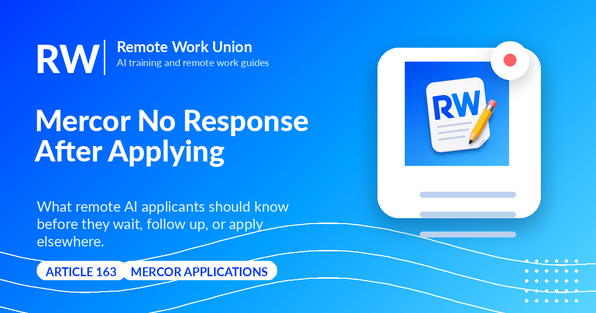 Mercor no response after applying — what remote AI applicants should know — Remote Work Union Article 163