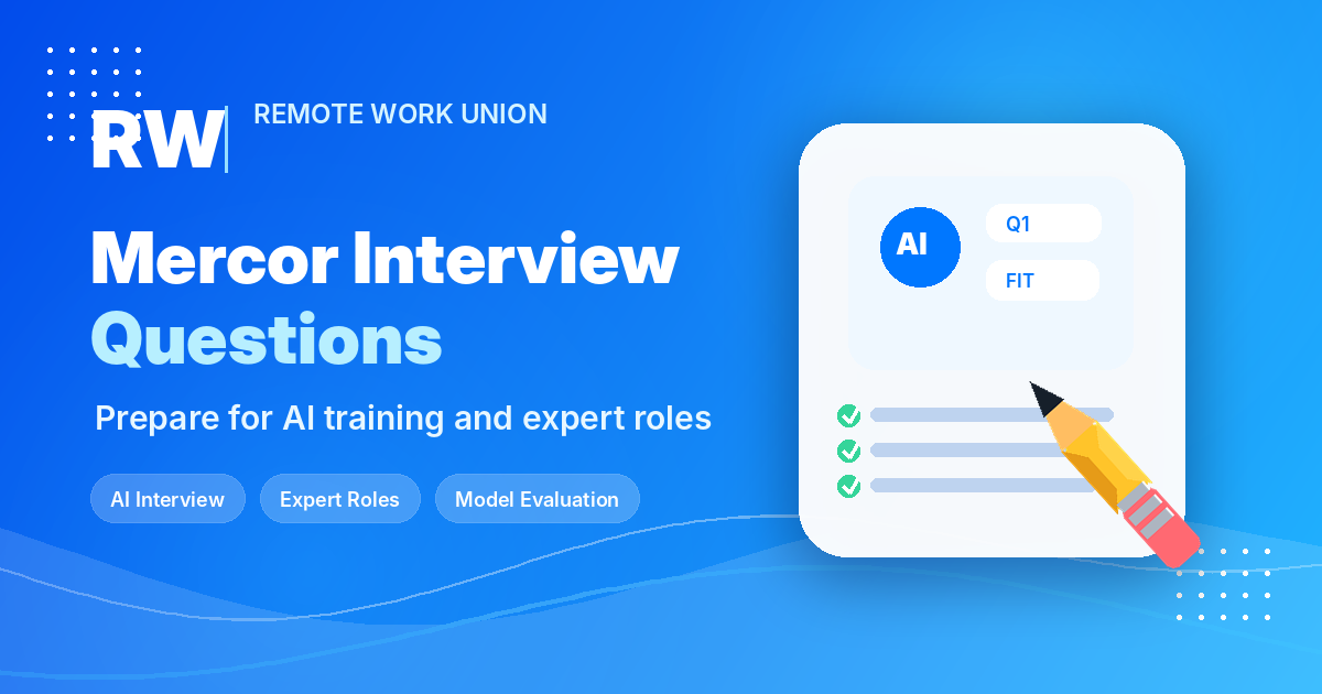 Mercor interview questions — how to prepare for AI training and expert roles — Remote Work Union Article 164