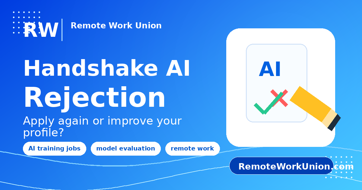 Handshake AI rejection — can you apply again or improve your profile? — Remote Work Union