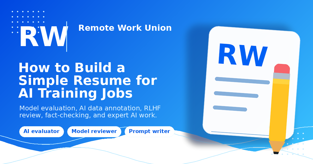 How to build a resume for AI training and model evaluation jobs — Remote Work Union Article 200