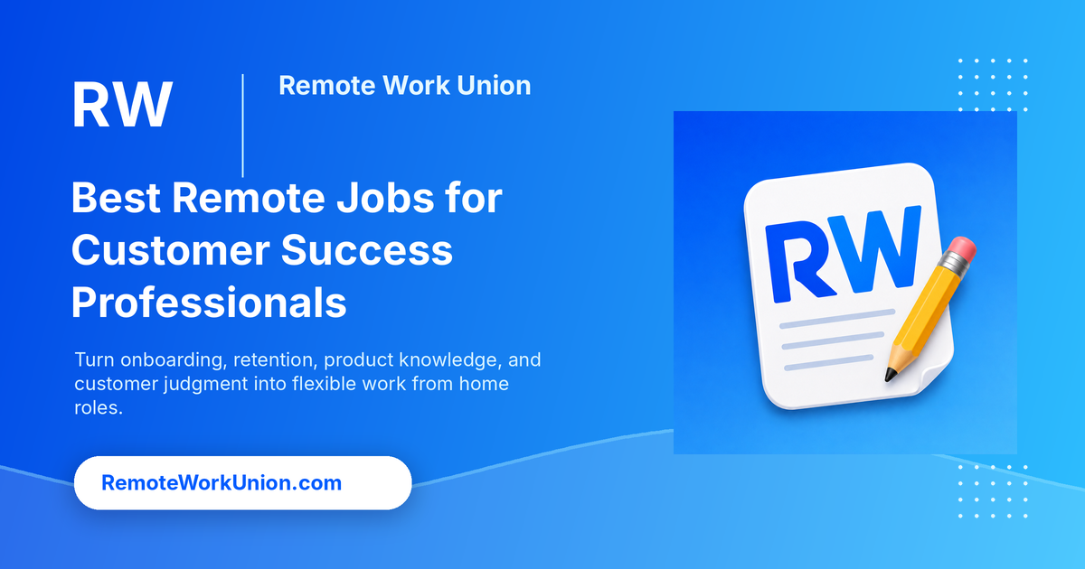 The Best Remote Work Jobs for Customer Success Professionals — Remote Work Union Article 231
