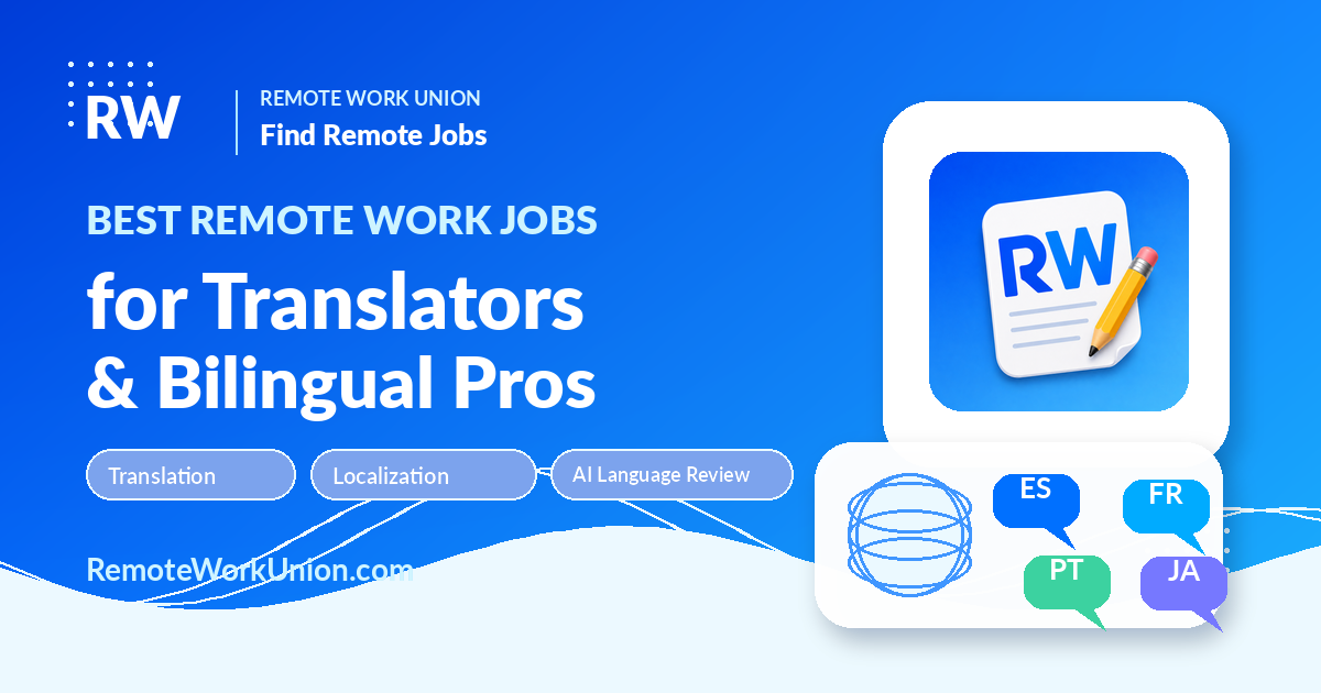 Best Remote Work Jobs for Translators and Bilingual Professionals — Remote Work Union Article 237