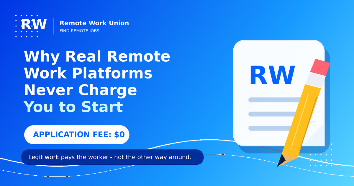 Remote Work Union graphic explaining why real remote work platforms never charge you to start