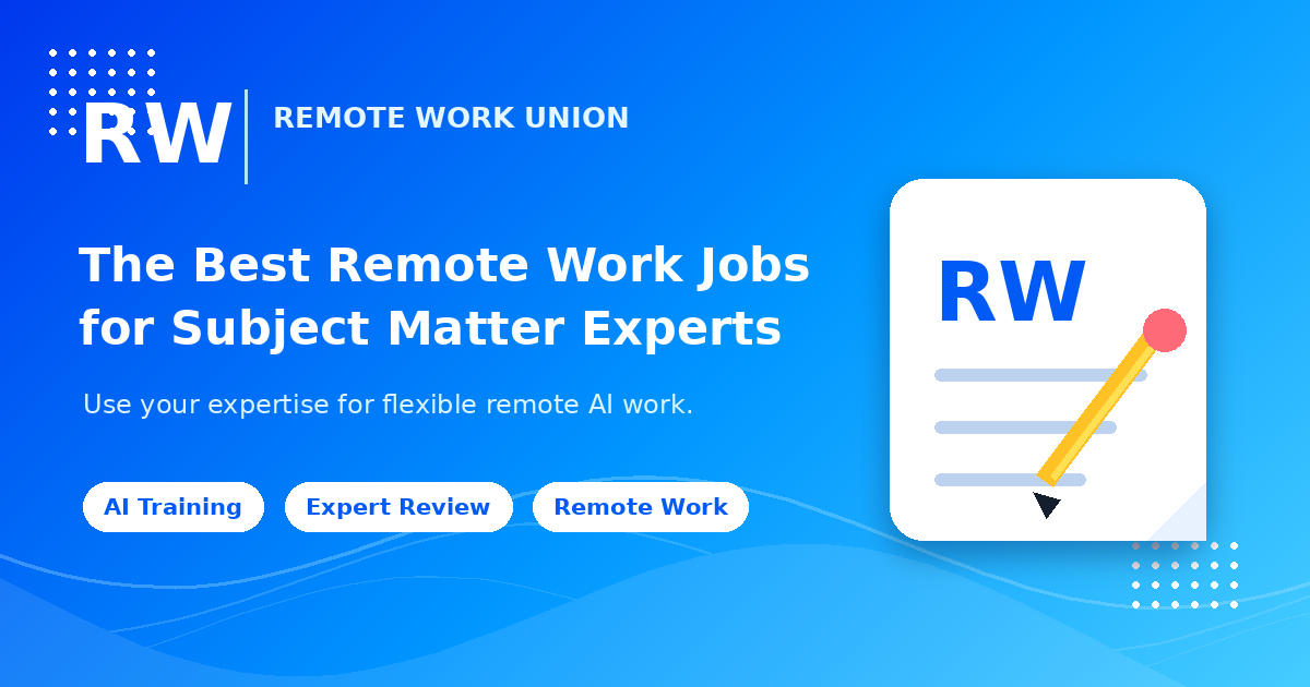 The Best Remote Work Jobs for Subject Matter Experts — Remote Work Union Article 274