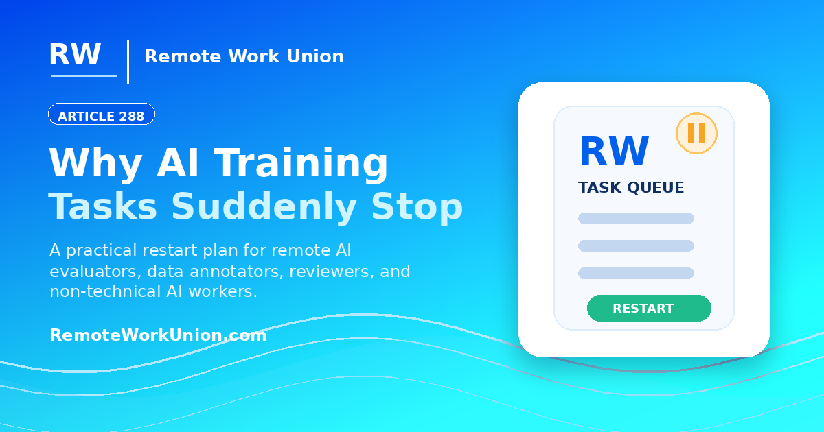 Remote Work Union graphic for why AI training tasks suddenly stopped and how to restart — Article 288