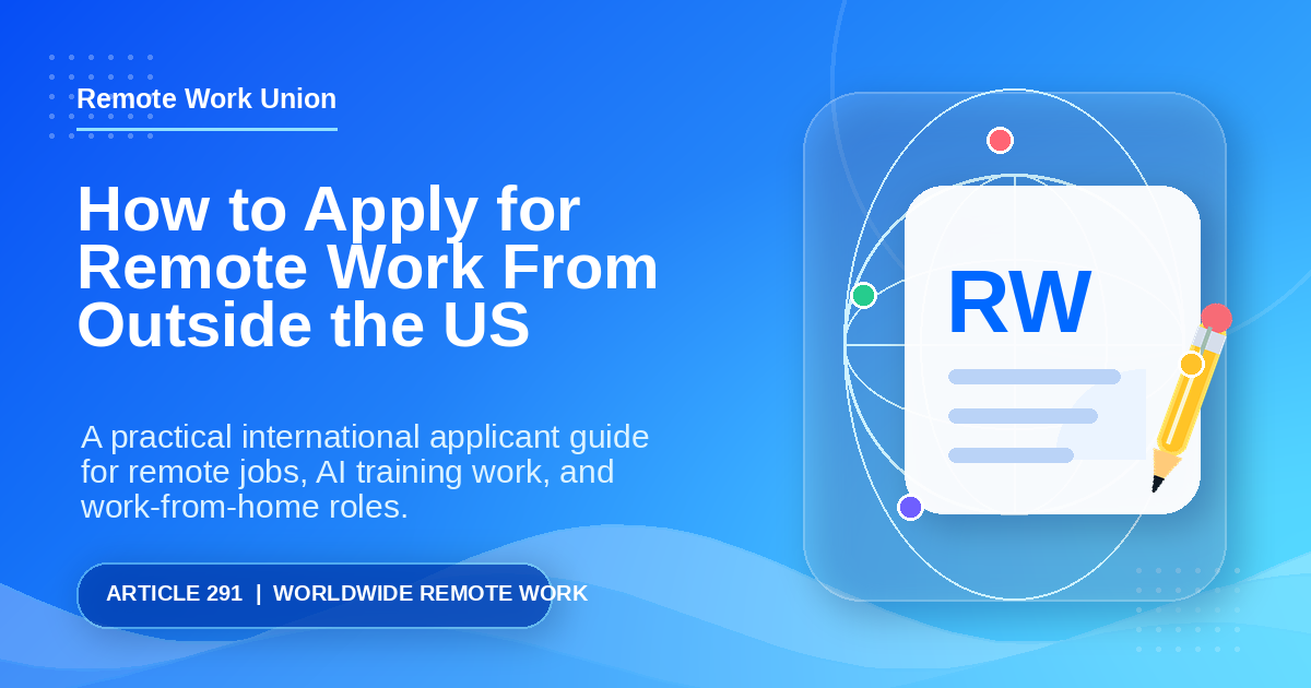 Remote Work Union guide for applying to remote work from outside the United States