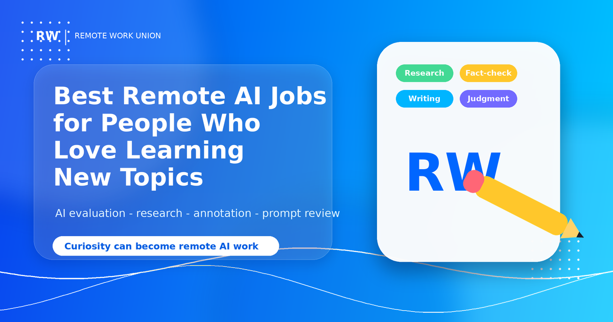 Remote Work Union guide to remote AI jobs for people who love learning new topics