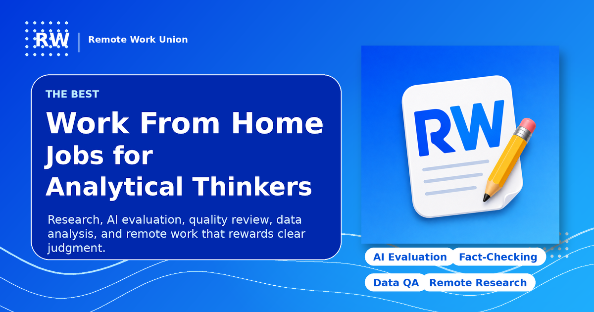 The Best Work From Home Jobs for Analytical Thinkers — Remote Work Union guide to research, AI evaluation, data analysis, and QA remote roles