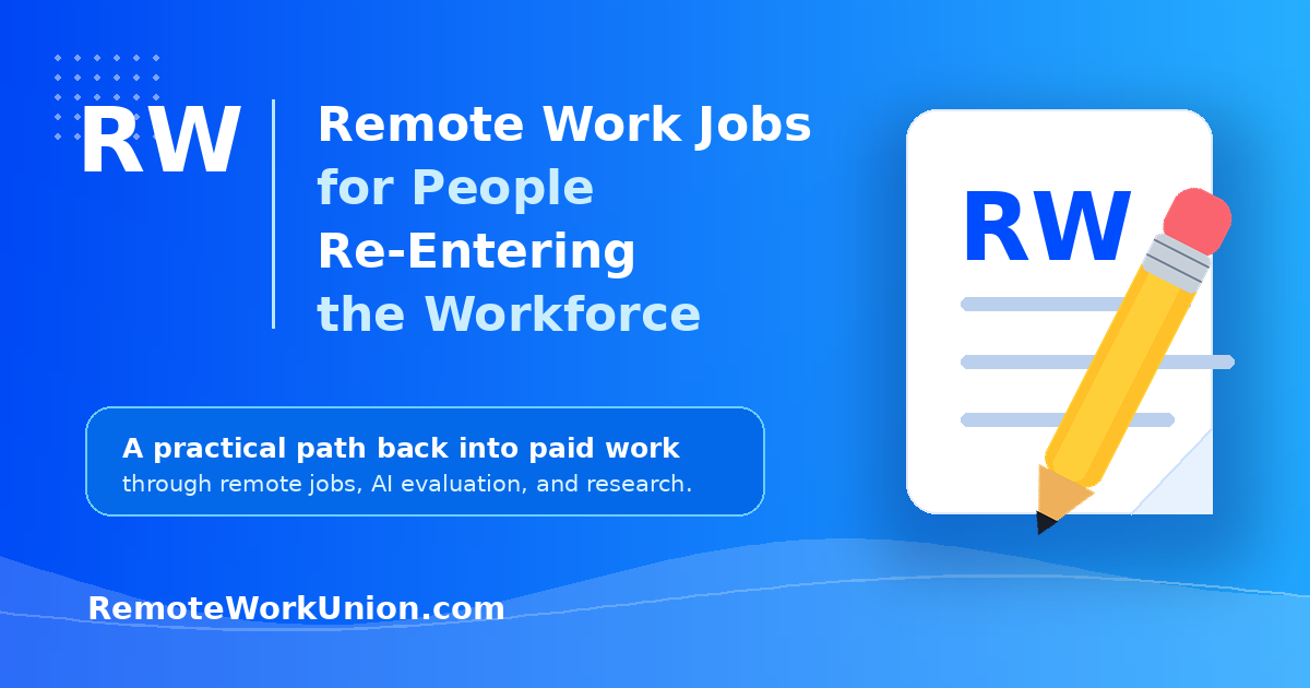Remote Work Union guide for people re-entering the workforce and finding remote jobs after a career break
