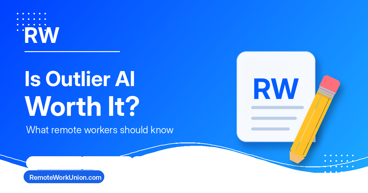 Remote Work Union branded graphic: Is Outlier AI Worth It? — Article 48